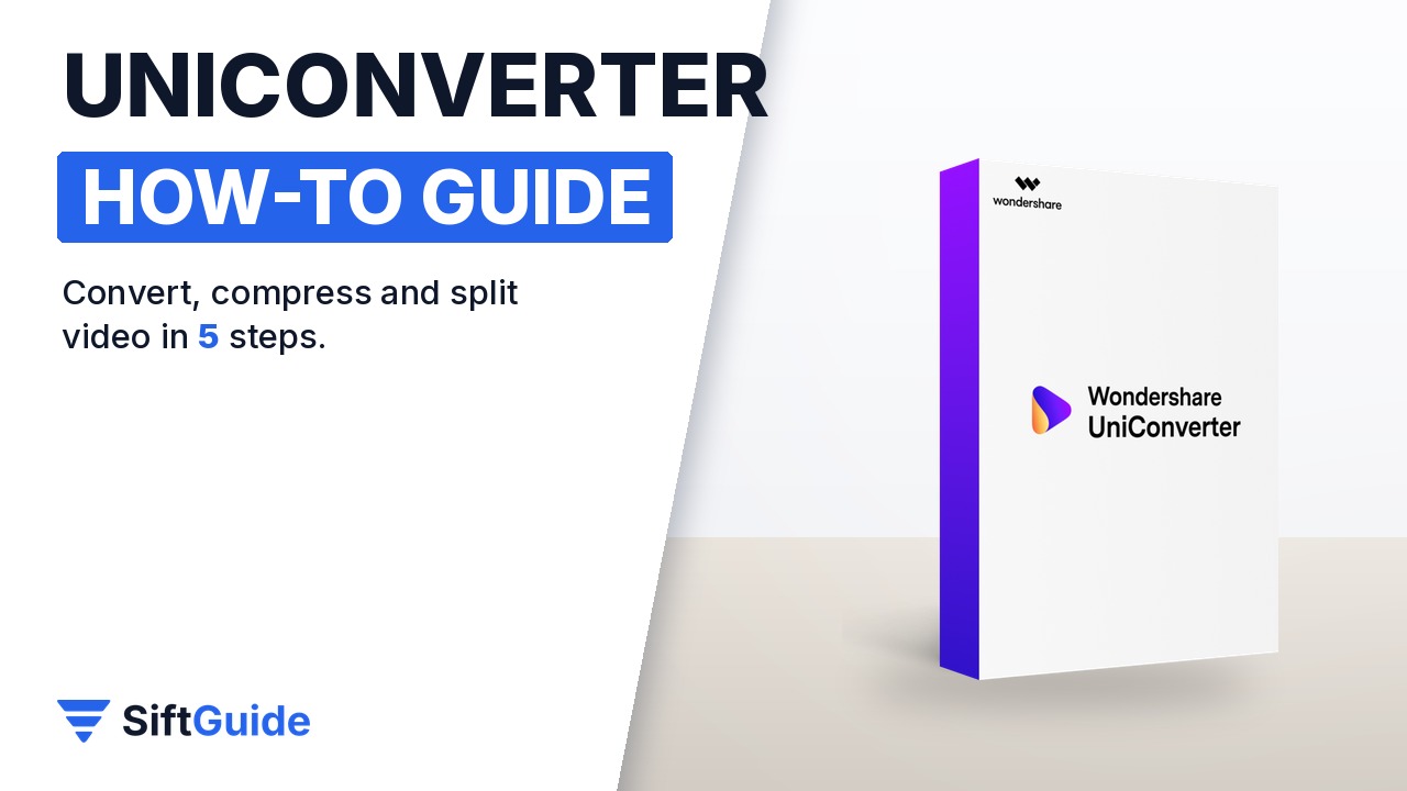 How to Use Wondershare UniConverter: Convert, Compress and Split Videos Step by Step